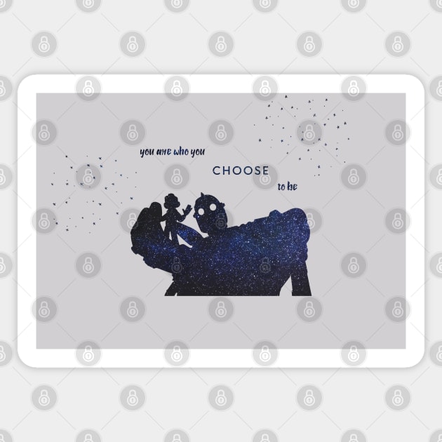 you are who you choose to be - the iron giant Sticker by Ranp